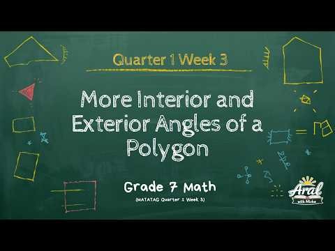 More Interior and Exterior Angles of a Polygon | Grade 7 Math Matatag Q1W3 (Tagalog)