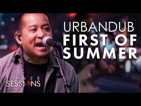 Urbandub - First of Summer | Tower Sessions