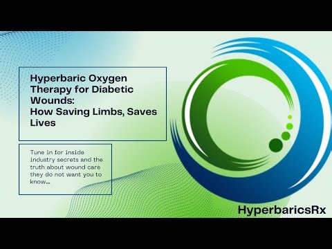 Hyperbaric Oxygen Therapy for Diabetic Wounds: How Saving Limbs, Saves Lives