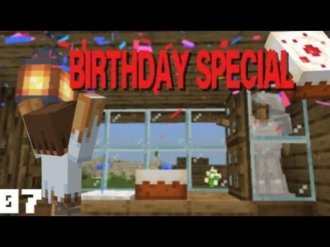 Minecraft birthday special ( minecraft let's play ep 07)