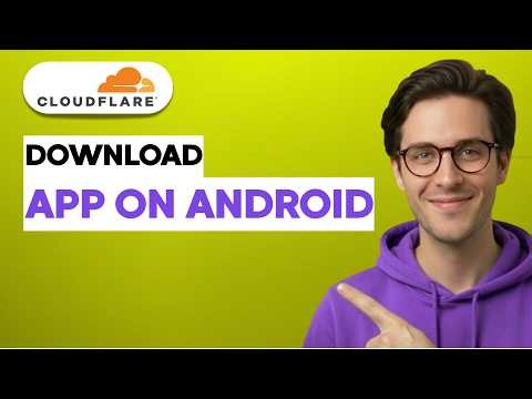 How to Download Cloudflare App on Android [2026 Full Guide]