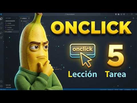 5 Tarea — Añadir funcionalidad de clic a un botón en JavaScript (onclick) | Lecciones JS