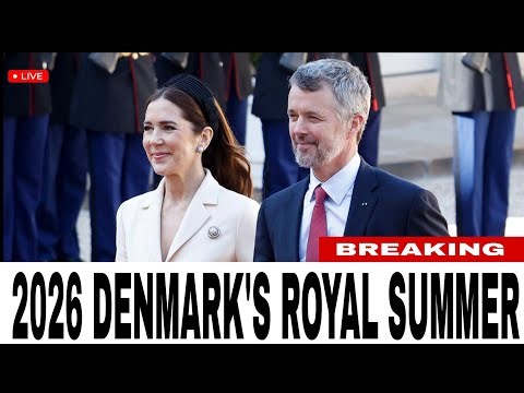2 MINS AGO: 2026 Summer! Everything Happening in the Danish Royal Family This Summer
