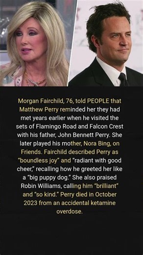 Morgan Fairchild Recalls Matthew Perry as “A Big Puppy Dog” on Friends Set
