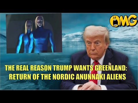THE REAL REASON TRUMP WANTS GREENLAND: RETURN OF THE NORDIC ANUNNAKI ALIENS 
