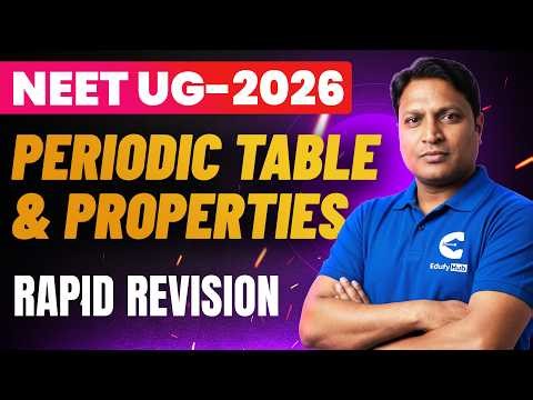 NEET UG 2026 🔥 Periodic Table & Properties Rapid Revision | Lecture 1 | All Trends Covered