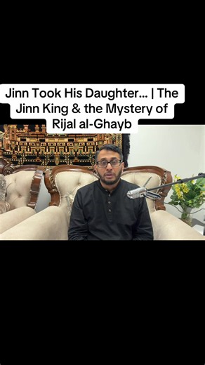 Jinn Took His Daughter… | The Jinn King & the Mystery of Rijal al-Ghayb #jinn #rijalulghaib #awliya #abdulqadirjilani #mystery