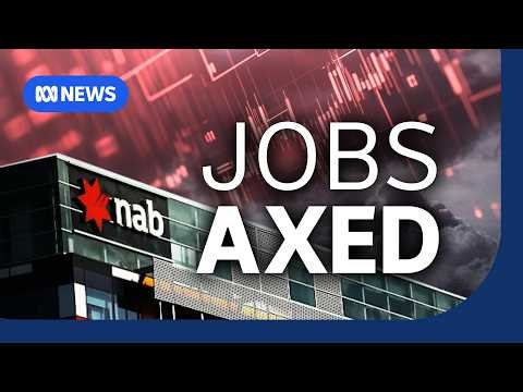 Why NAB is cutting 2,500 jobs | The Business | ABC NEWS