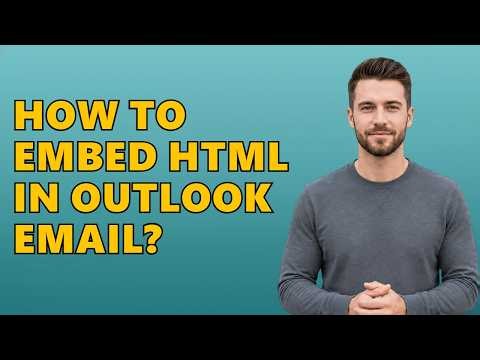 How To Embed HTML In Outlook Email?