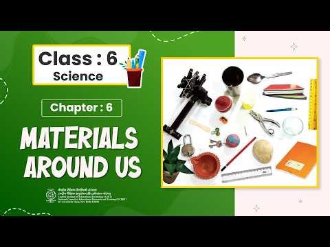 NCERT Textbook_Cl 6_ Chapter 6 Curiosity_Materials Around Us