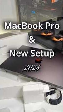 MACBOOK PRO AND MY NEW SETUP 2026