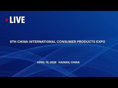 LIVE: 6th China International Consumer Products Expo