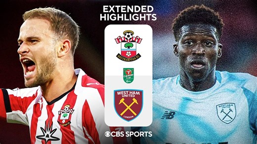 Southampton vs. West Ham: Extended Highlights | Carabao Cup | CBS Sports Golazo