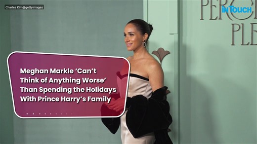 Meghan Markle ‘Can’t Think of Anything Worse’ Than Spending the Holidays With Prince Harry’s Family