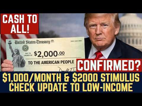 CASH TO ALL! $1,000/Month & $2000 Stimulus Check Update to Low-Income Americans