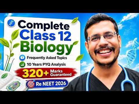 Complete Class 12 Biology In One Shot | Frequently Asked Topics + PYQ | RE NEET 2026 |Dr. Anand Mani