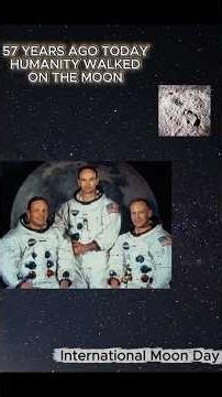 57 Years Ago Today Humanity First Walked On The Moon — Original NASA Footage. International Moon Day
