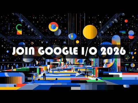 Join Google I/O 2026