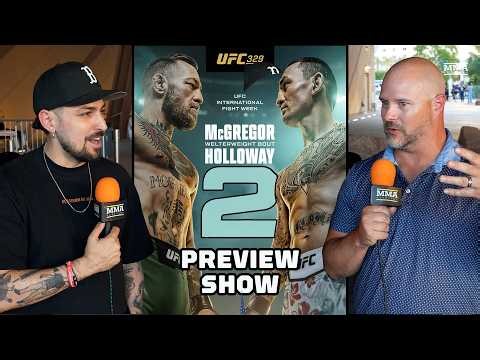 UFC 329: Conor McGregor vs. Max Holloway 2 Preview Show | Is the Mac Truly Back? | MMA Fighting
