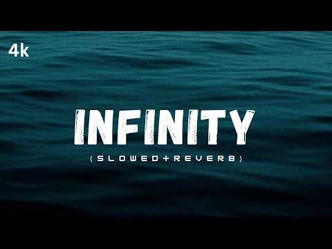 Infinity (Slowed + Reverb) | Deep Echoes & Night Vibes