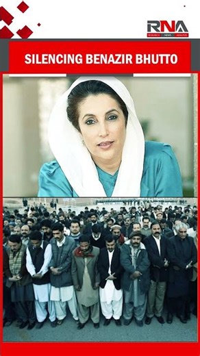 SILENCING BENAZIR BHUTTO