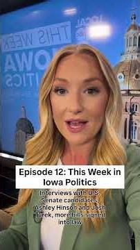This Week in Iowa Politics: Episode 12 preview