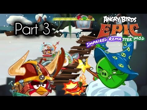 Angry Birds Epic Impaired Remaster Mod - Part 3 | No Commentary | Gameplay