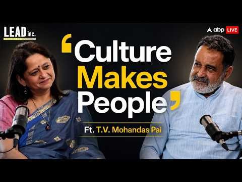 Lead Inc. | Former CFO Mohandas Pai On Murthy's Leadership Secrets & Culture That Built Infosys