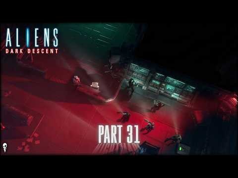 Chaos Off The Rip / Aliens: Dark Descent // Nightmare Mode // Part 31