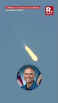 Russia Launches Indian Origin NASA Astronaut Anil Menon to Space