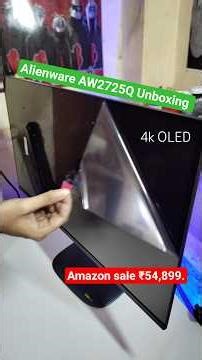 Alienware AW2725Q unboxing🔥, my first 4k OLED monitor ❤️