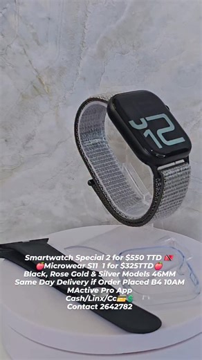 Smartwatch Special 2 for $550 TTD 🇹🇹 🍎Microwear S11 1 for $325TTD🍎 Black, Rose Gold & Silver Models 46MM Same Day Delivery if Order Placed B4 10AM MActive Pro App Dynamic Island 48mm Gesture Answer ChatGPT Compass GPS Tracker Smartwatch Cash/Linx/Cc💳💲 Contact 2642782 ♦️Stock Watch Silicone & Nylon Band Extra Alpine Band $90 TTD Extra Silicone Band $60 TTD Extra Milanese Band $90 TTD Extra Nylon Band $75 TTD Extra Solo Band $75 TTD Extra Charms $30 TTD Features ♦️ Anti-Carsickness ♦️ The ma