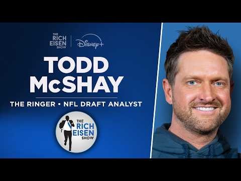 The Ringer’s Todd McShay Talks Sorsby, ’27 NFL Draft QB Class & More w/ Rich Eisen | Full Interview