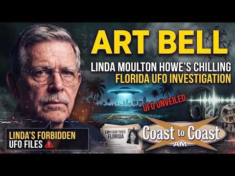 ART BELL: Linda Moulton Howe’s Chilling Florida UFO Investigation | Coast to Coast AM