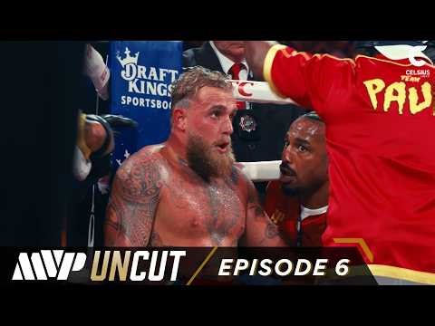 MVP UNCUT: Jake Paul vs Anthony Joshua | Episode 6
