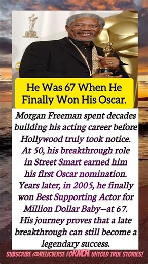 Morgan Freeman Won His First Oscar at 67—After Decades of Work