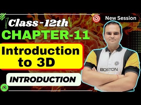 Class 12 Maths Chapter 11 | Introduction to 3D | Full Explanation | 3D Geometry Introduction