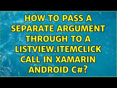 How to pass a separate argument through to a ListView.ItemClick call in Xamarin Android C#?