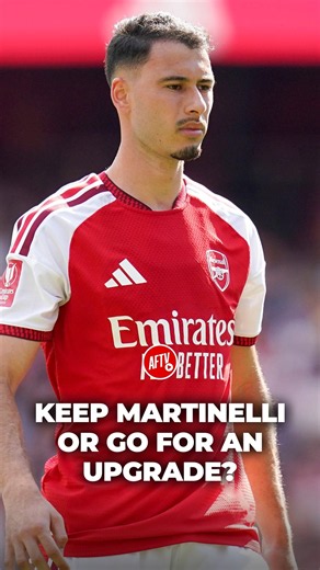Arsenal should only replace Martinelli with a true ELITE upgrade 🫵