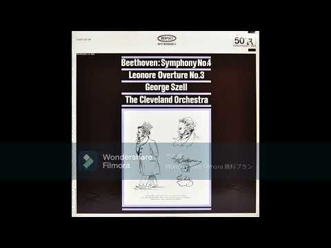 [High Quality🌟] Ludwig van Beethoven Symphony No. 4 , Op. 60/ George Szell & The Cleveland Orchestra
