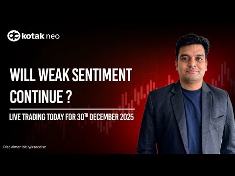 🔴 [Live] - Live Trading Today | Will Weak Sentiment Continue ? | 30th Dec | Kotak Neo