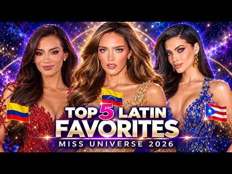 5 LATINA FAVORITES to WIN Miss Universe 2026 👑