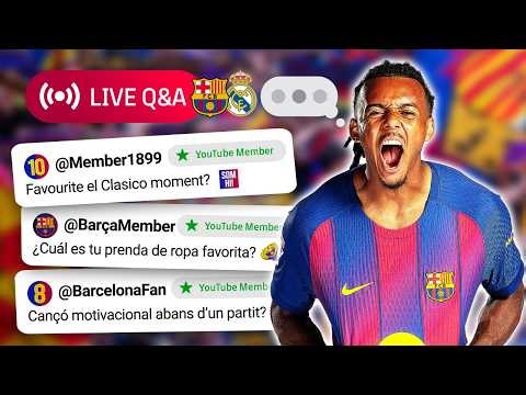 🔴💬 LIVE Q&A | YOU ASK, KOUNDE ANSWERS (EL CLÁSICO EDITION 🔥)