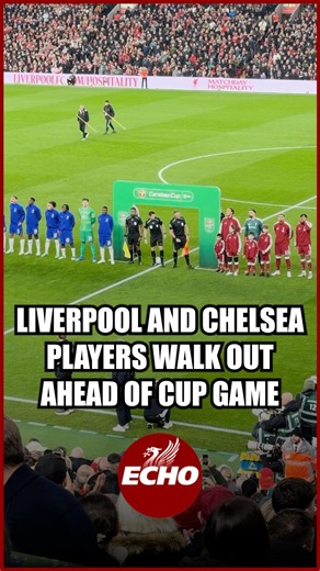 ⚽️ Liverpool and Chelsea players walk out at Anfield for their Carabao Cup clash ⚔️