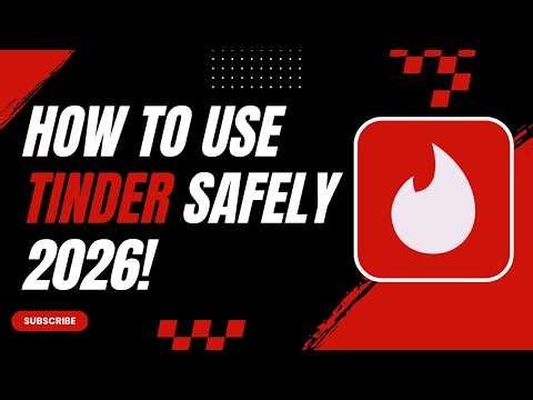 How to Use Tinder Safely 2026