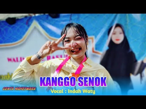 KANGGO SENOK VOC. INDAH WATY FT ORGAN DANGDUT GENTA MAHESWARA SHOW SUKADANA INDRAMAYU