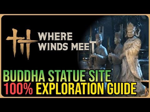 Buddha Statue Site 100% Exploration – Where Winds Meet