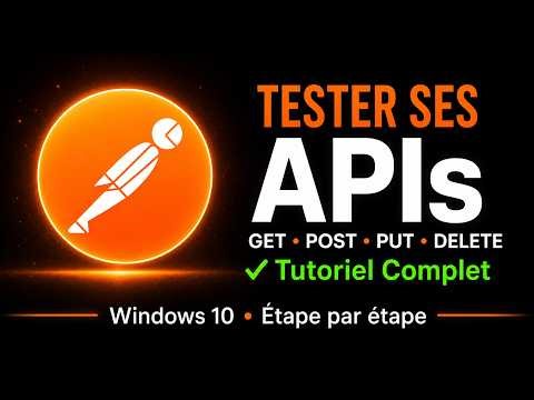 Installer et Utiliser Postman pour Tester ses APIs | Tutoriel Complet Windows 10