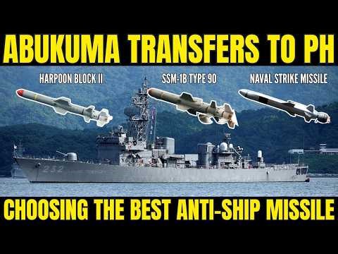 Abukuma Transfers to PH: Choosing the Best Anti-Ship Missile
