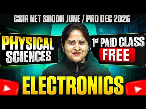 Electronics - CSIR NET Physical Sciences | SHODH JUNE & PRO | 1st Paid Class FREE 🔥
